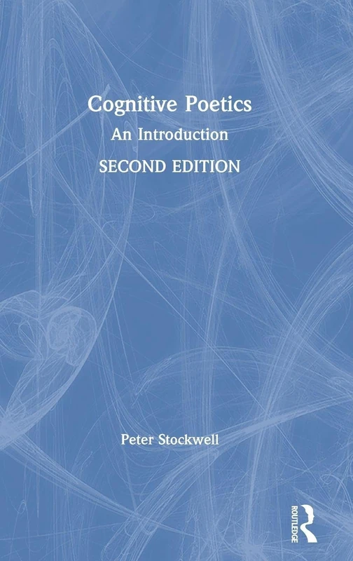 Routledge Cognitive Poetics: An Introduction - 2nd Edition