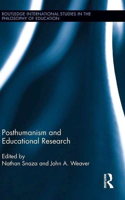 Routledge Posthumanism and Educational Research Volume 35