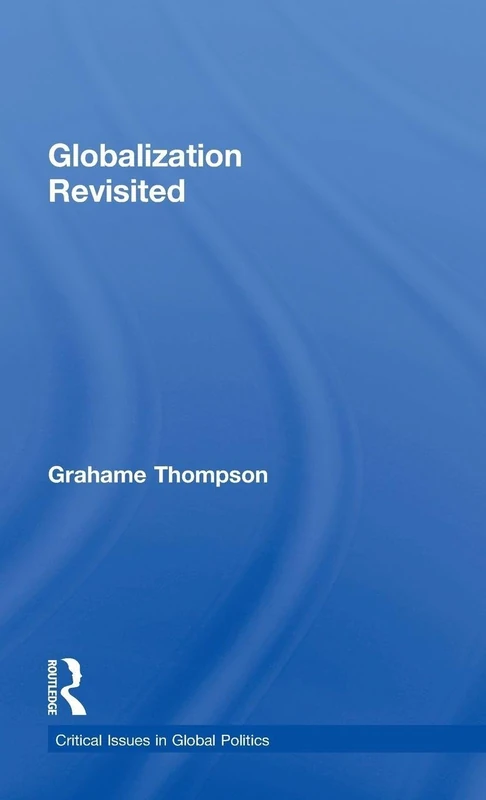 Globalization Revisited (Critical Issues in Global Politics) - Image 1