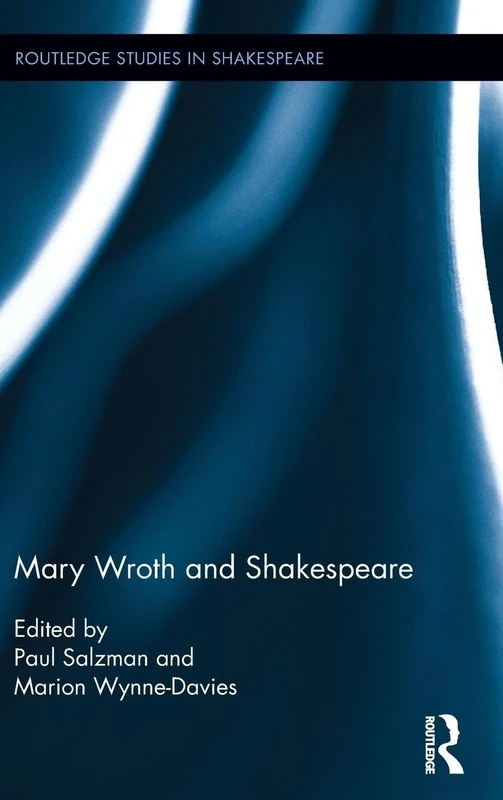 Mary Wroth and Shakespeare (Routledge Studies in Shakespeare)