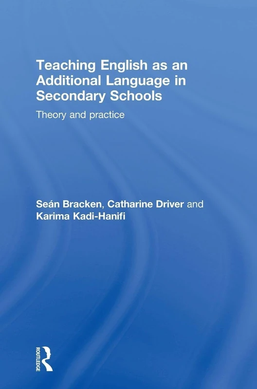 Routledge Teaching English as an Additional Language in Schools