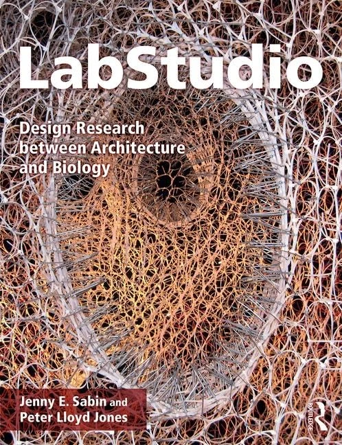 LabStudio: Design Research between Architecture and Biology