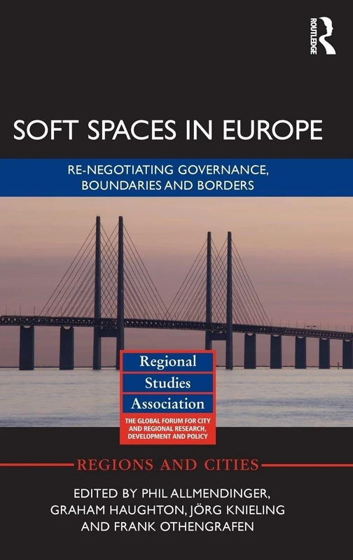 Routledge - Soft Spaces in Europe: Governance and Borders