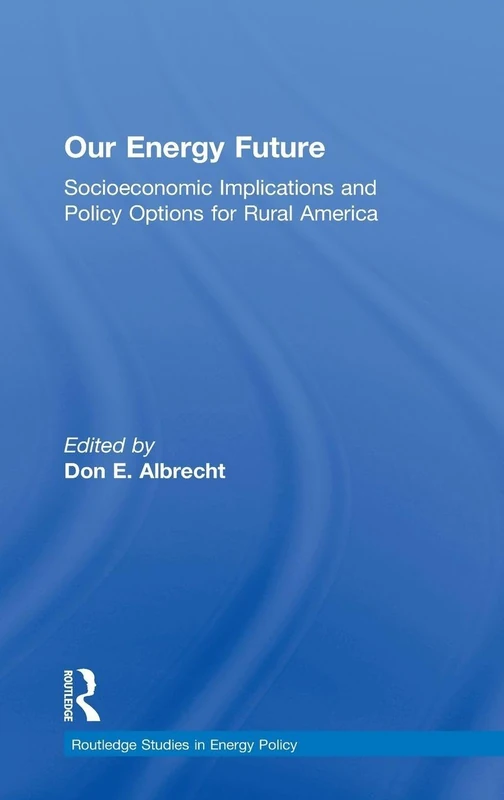 Routledge Our Energy Future - Socioeconomic Policy Book