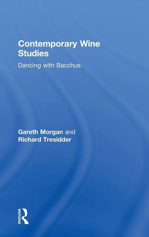 Contemporary Wine Studies: Dancing with Bacchus