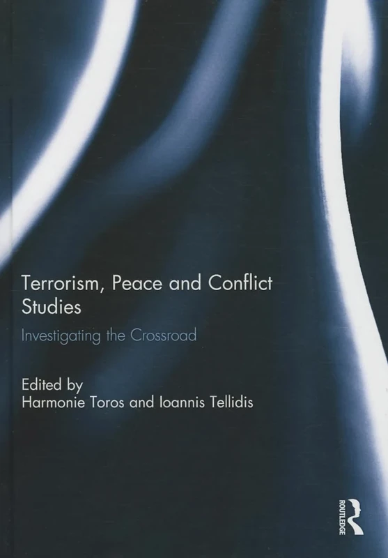 Terrorism, Peace and Conflict Studies: Investigating the Crossroad