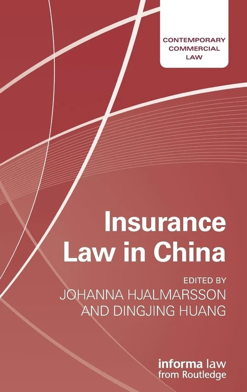 Insurance Law in China (Contemporary Commercial Law)