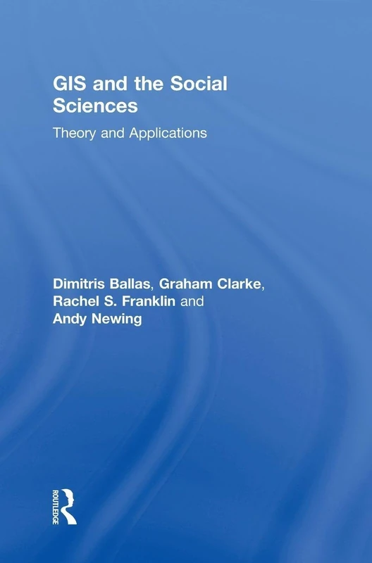 Routledge - GIS and the Social Sciences: Theory and Applications - Image 1