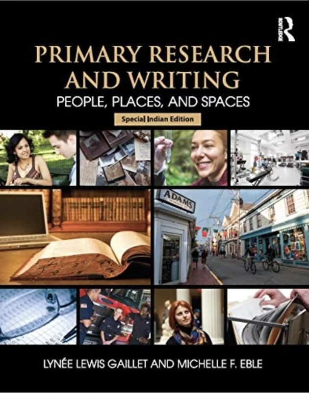 Primary Research and Writing: People, Places, and Spaces