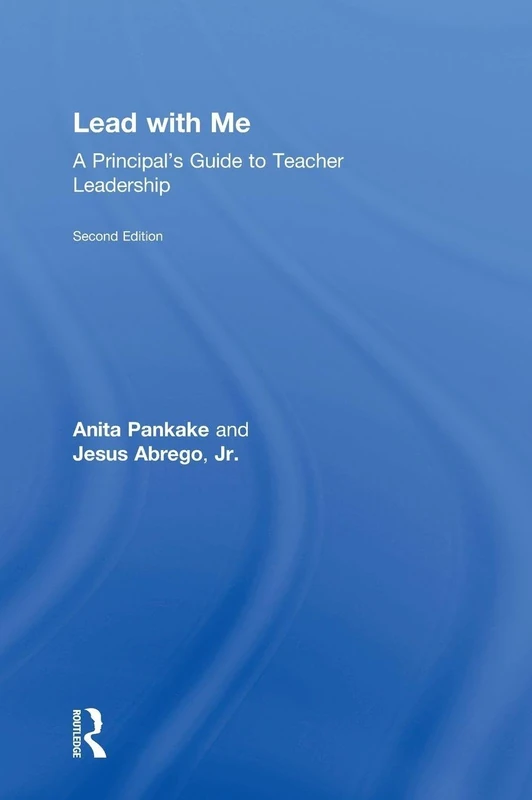 Lead with Me: A Principal's Guide to Teacher Leadership