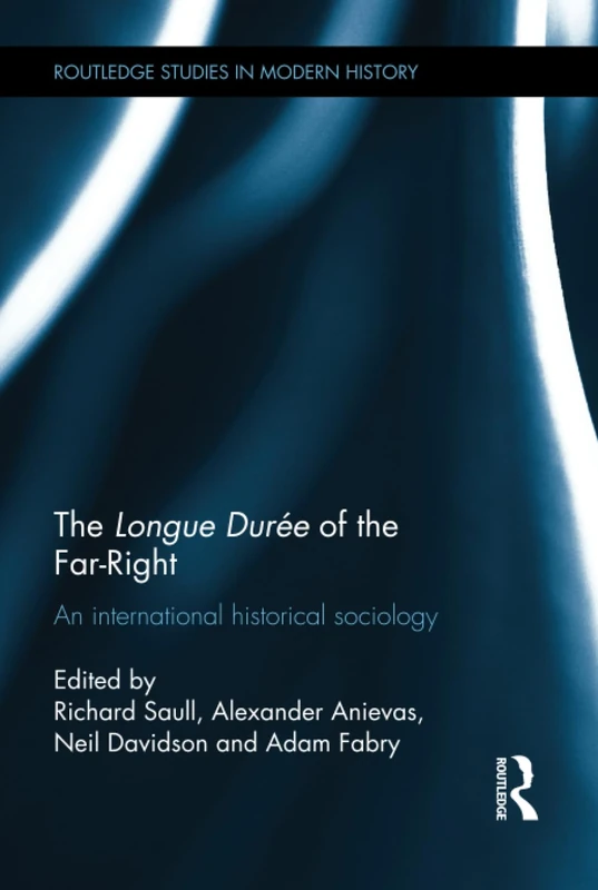 Routledge The Longue Duree of the Far-Right - Sociology Book