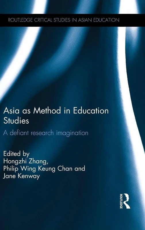 Routledge Asia as Method in Education Studies Book