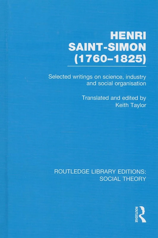 Routledge Henri Saint-Simon Selected Writings on Social Theory
