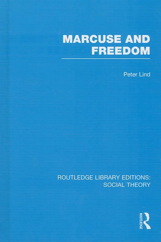 Routledge Marcuse and Freedom (RLE Social Theory) - Book