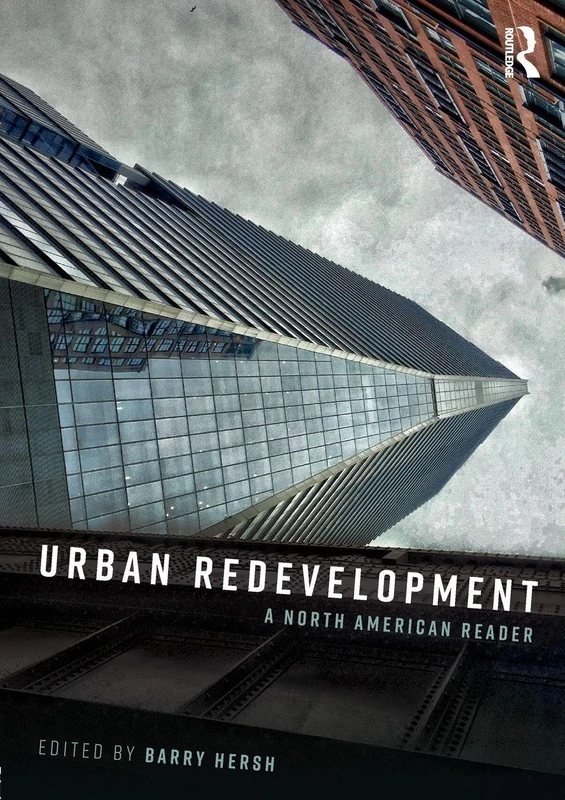 Urban Redevelopment: A North American Reader
