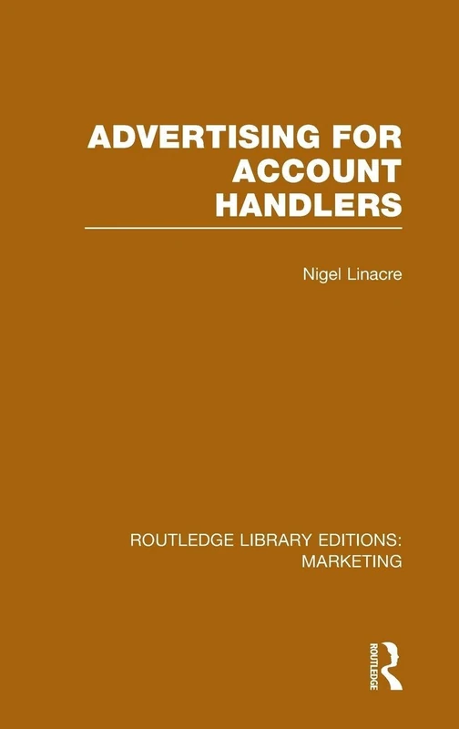 Advertising for Account Holders (RLE Marketing): Routledge Library Editions: Marketing: Volume 3