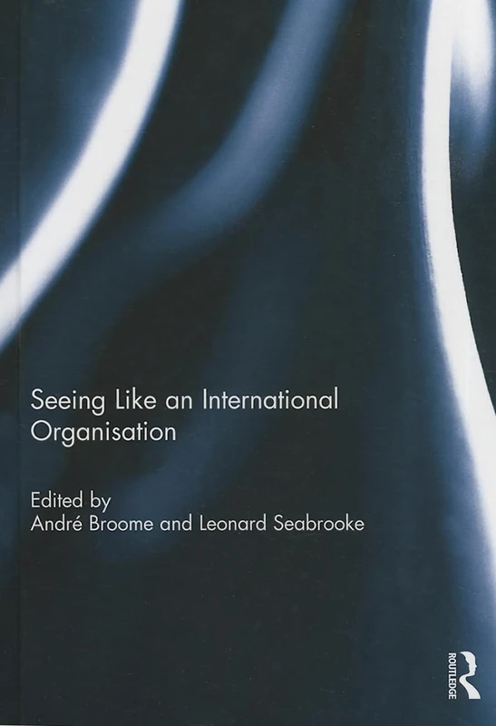 Routledge - Seeing Like an International Organization Book
