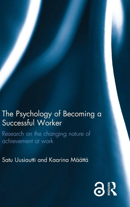 Routledge - The Psychology of Becoming a Successful Worker