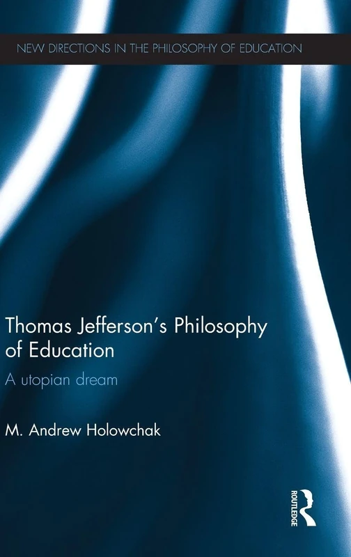 Routledge - Thomas Jefferson's Philosophy of Education Book