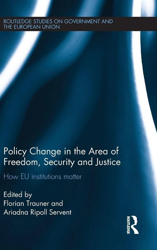 Routledge Policy Change in the Area of Freedom, Security and Justice