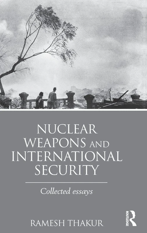 Routledge Nuclear Weapons and International Security Essays