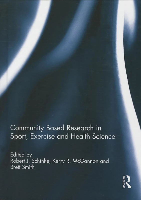 Routledge - Community Based Research in Sport, Exercise and Health