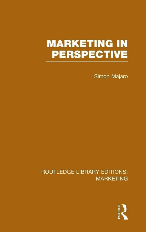 Marketing in Perspective (RLE Marketing): Volume 21 (Routledge Library Editions: Marketing)