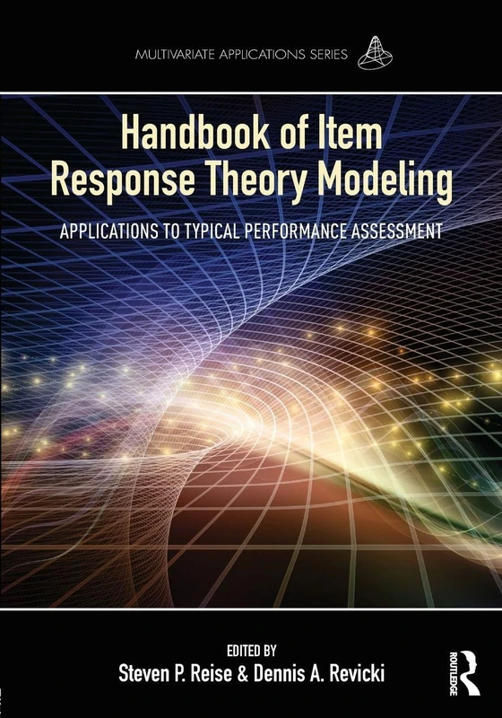 Handbook of Item Response Theory Modeling: Applications to Typical Performance Assessment (Multivariate Applications Series)