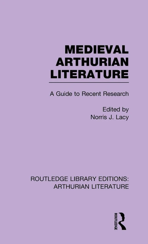 Routledge Medieval Arthurian Literature Research Guide 07