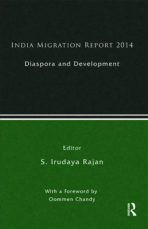 India Migration Report 2014: Diaspora and Development
