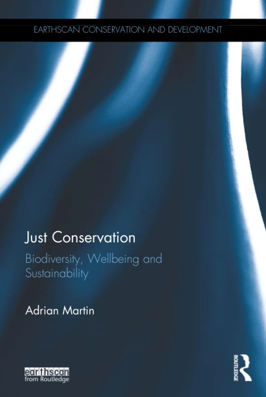 Routledge Just Conservation: Biodiversity and Sustainability