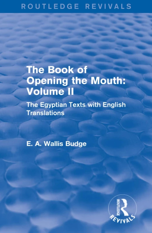 Routledge The Book of the Opening of the Mouth: Vol. II