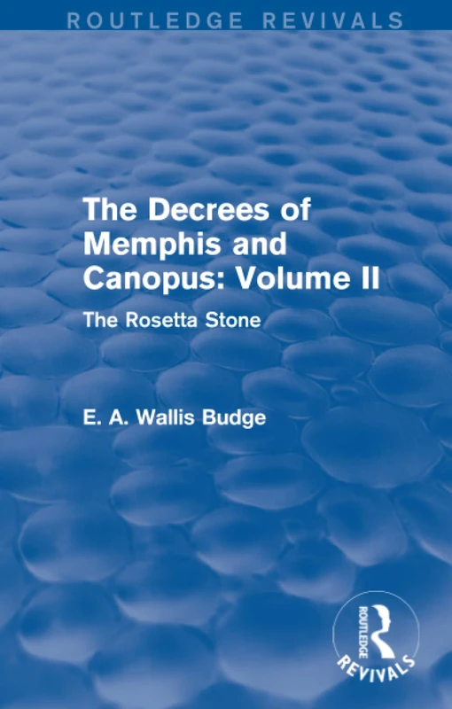 The Decrees of Memphis and Canopus: Vol. II (Routledge Revivals): The Rosetta Stone: 2
