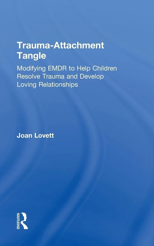 Routledge Trauma-Attachment Tangle - EMDR for Children - Image 1