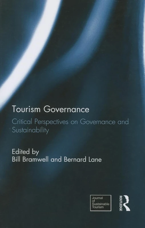 Tourism Governance: Critical Perspectives on Governance and Sustainability