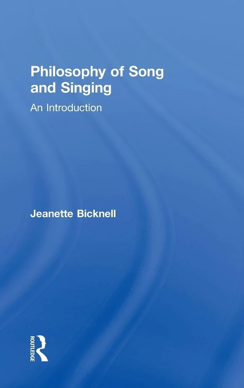 Philosophy of Song and Singing: An Introduction