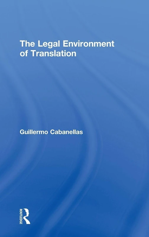The Legal Environment of Translation