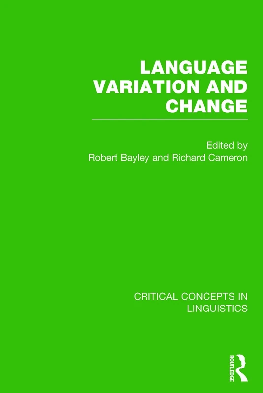 Language Variation and Change: 5 (Critical Concepts in Linguistics)