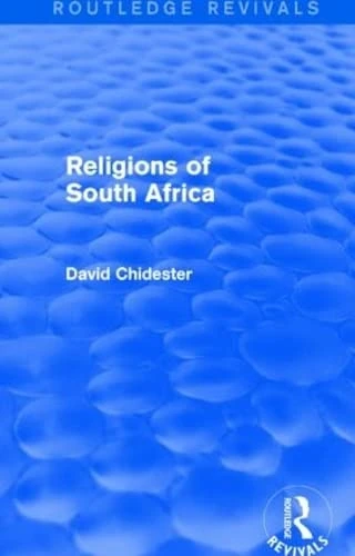 Routledge Religions of South Africa - Routledge Revivals Book