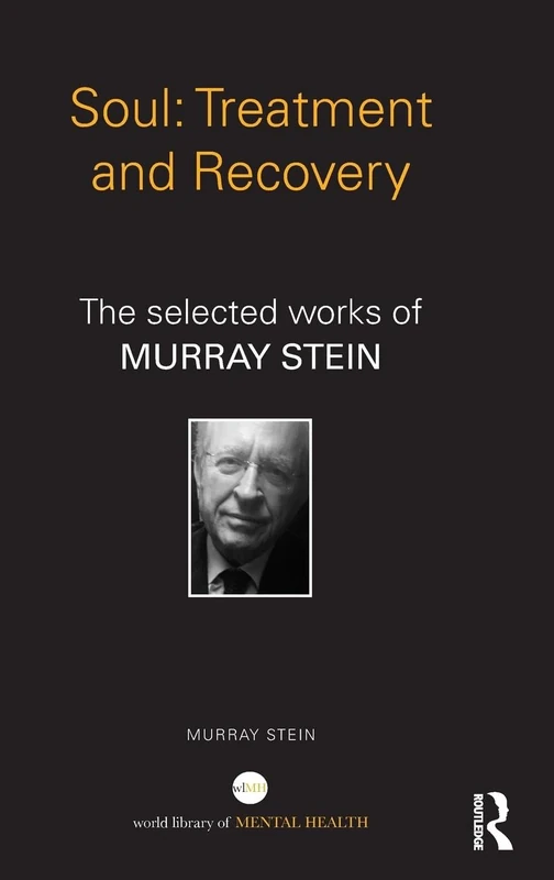 Routledge Soul: Treatment and Recovery - Murray Stein