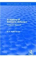 A History of Ethiopia: Volume I (Routledge Revivals): Nubia and Abyssinia: 1