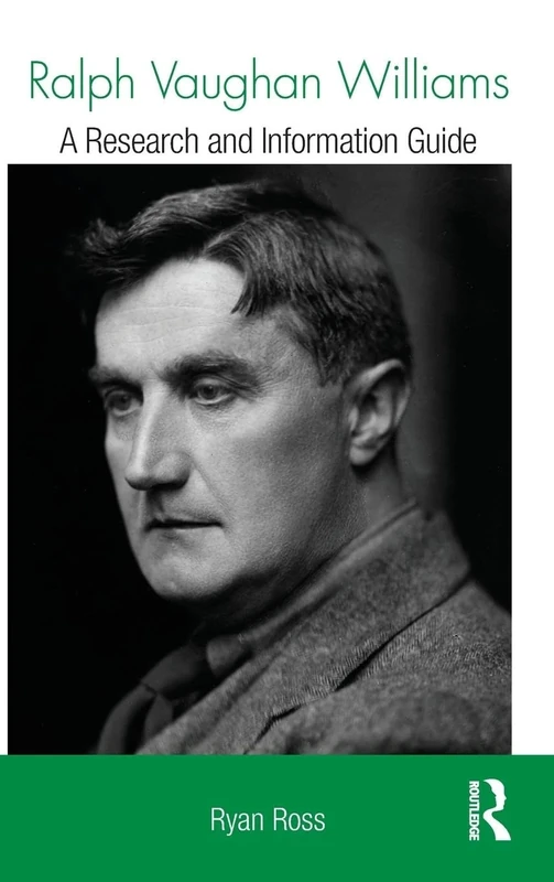 Ralph Vaughan Williams: A Research and Information Guide (Routledge Music Bibliographies)