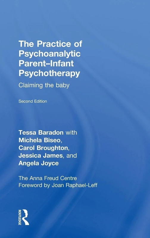 Routledge - The Practice of Psychoanalytic Parent-Infant Psychotherapy
