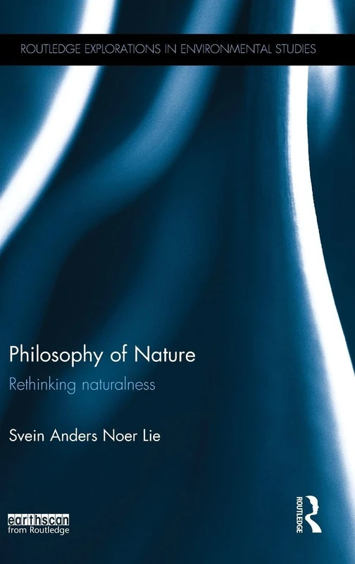 Routledge Philosophy of Nature: Rethinking Naturalness Book