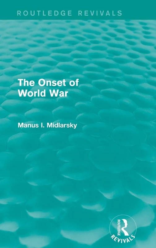 The Onset of World War (Routledge Revivals) - Image 1