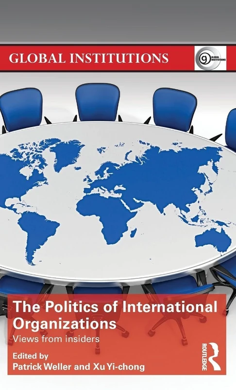 Routledge - The Politics of International Organizations Book
