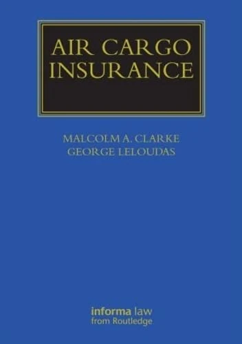 Air Cargo Insurance (Maritime and Transport Law Library)