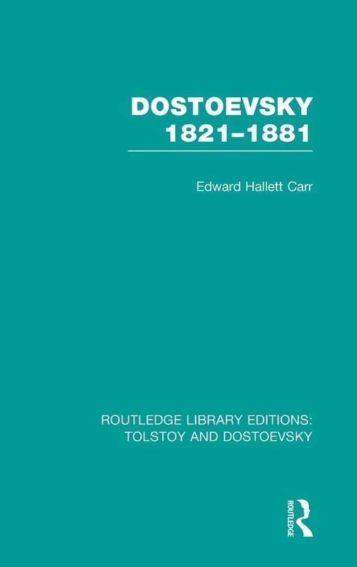 Dostoevsky 1821-1881: 2 (Routledge Library Editions: Tolstoy and Dostoevsky)