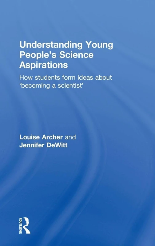 Routledge - Understanding Young People's Science Aspirations