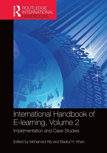 International Handbook of E-Learning Volume 2: Implementation and Case Studies (Routledge International Handbooks of Education)